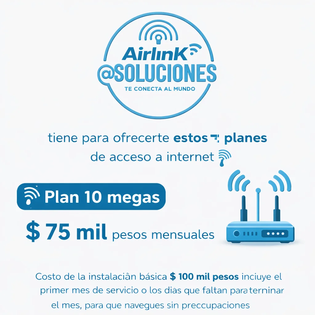 Plan de internet 10 Megas - $75.000 mensuales en Girardota y Barbosa
